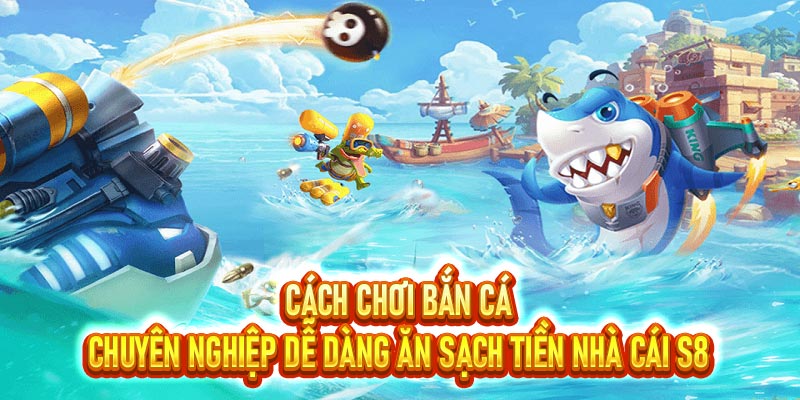 Cách chơi bắn cá