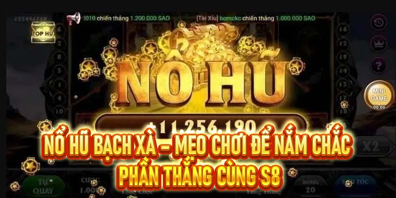 Nổ Hũ Bạch Xà