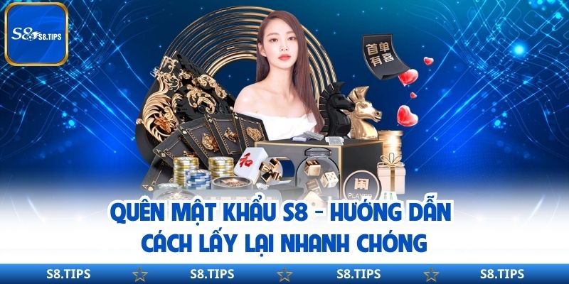 Quên Mật Khẩu S8